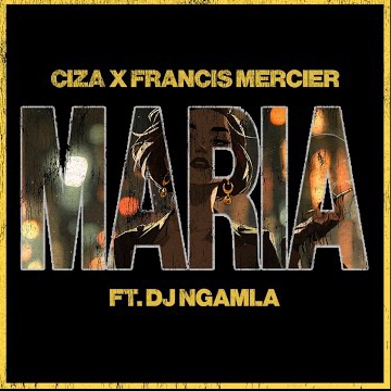 Ciza featuring Ta Renzo – Maria Download